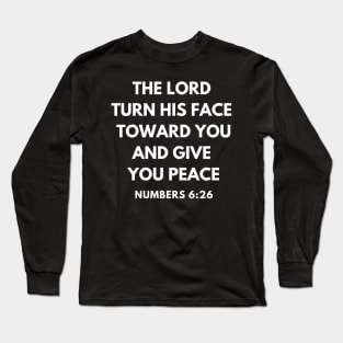 Numbers 6-26 The Lord Give You peace. Long Sleeve T-Shirt